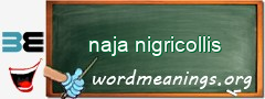 WordMeaning blackboard for naja nigricollis